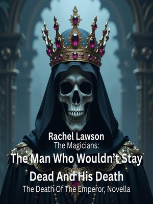cover image of The Man Who Wouldn't Stay Dead and His Death